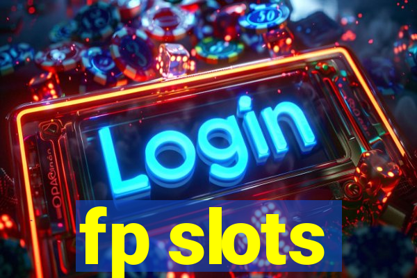 fp slots